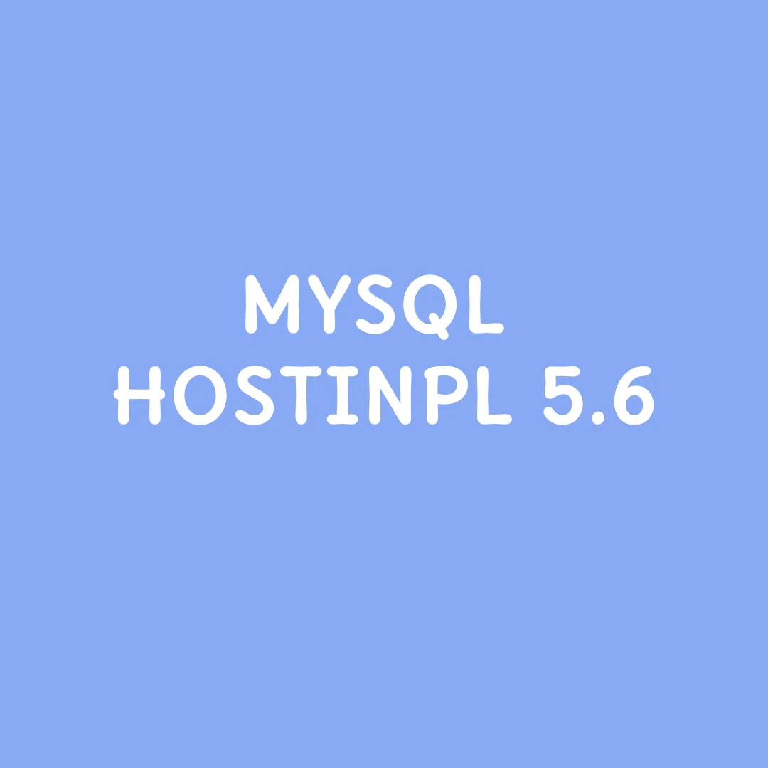 HOSTINPL 5.6: MySQL как отдельная услуга